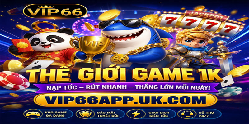 THẾ GIỚI GAME 1KNẠP TỐC - RÚT NHANH - THẮNG LỚN MỖI NGÀY!