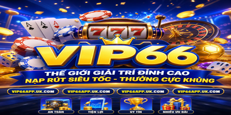 THẾ GIỚI GIẢI TRÍ ĐỈNH CAONẠP RÚT SIÊU TỐC - THƯỞNG CỰC KHỦNG