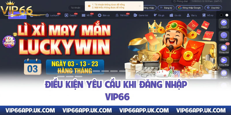 ĐIỀU KIỆN YÊU CẦU KHI ĐĂNG NHẬPVIP66