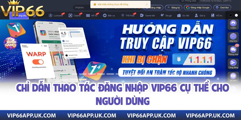 CHỈ DẪN THAO TÁC ĐĂNG NHẬP VIP66 CỤ THỂ CHO NGƯỜI DÙNG